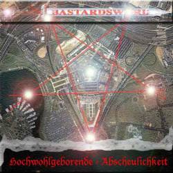 Bastardsword : Hochwohlgeborene Abscheulichkeit